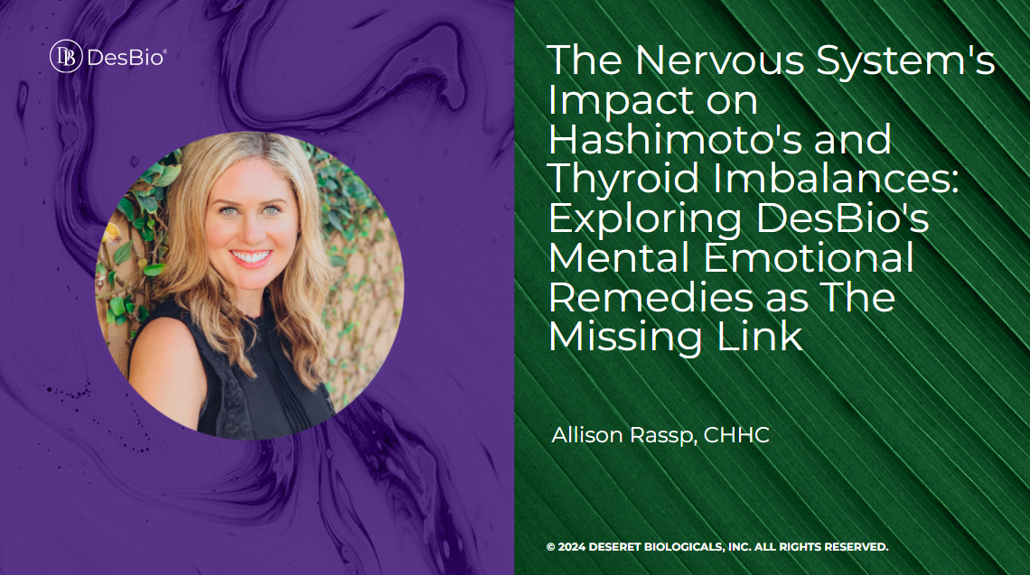The Nervous System's Impact on Hashimoto's and Thyroid Imbalances: Exploring DesBio's Mental Emotional Remedies as The Missing Link