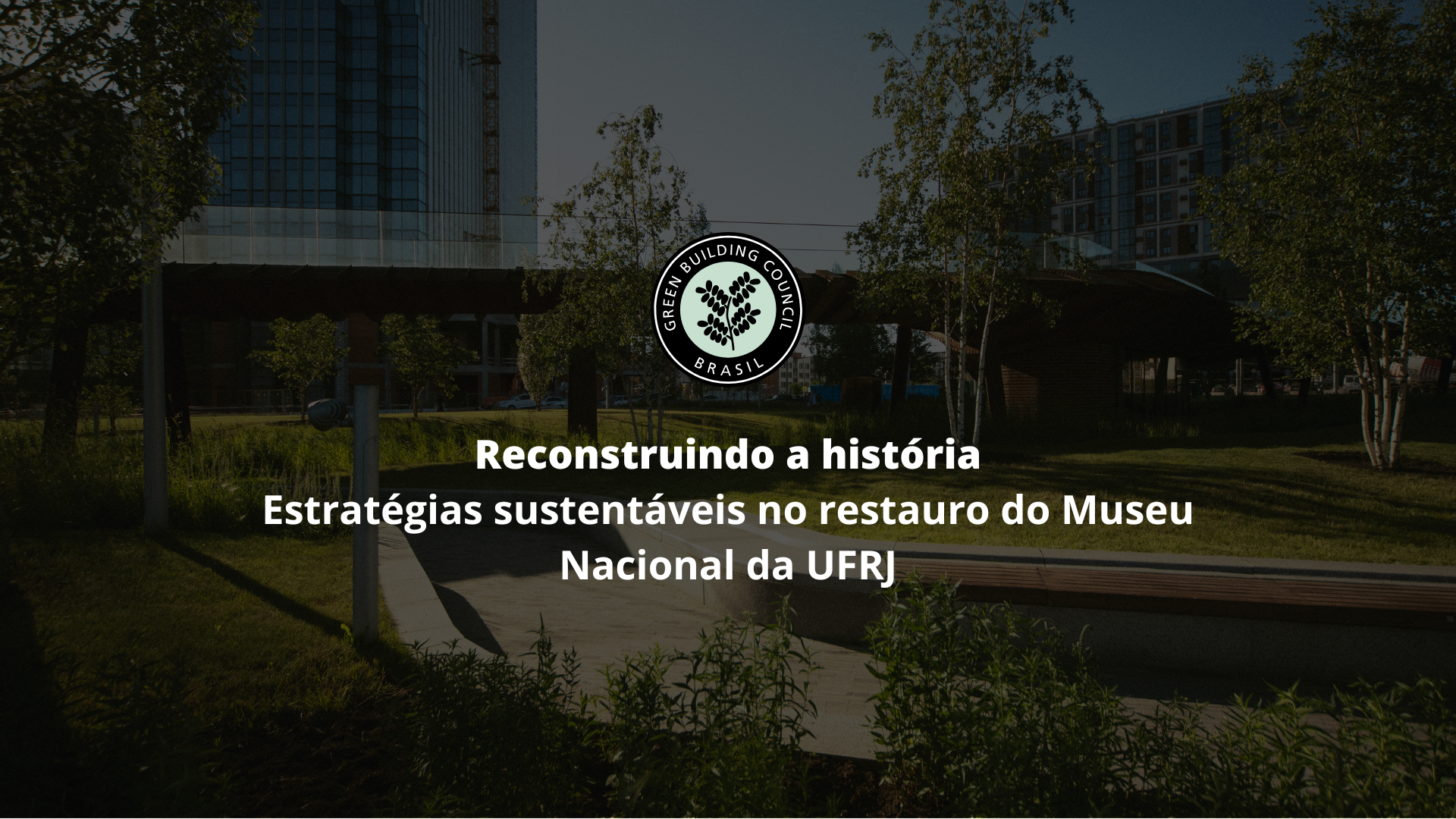 Reconstruindo a história: estratégias sustentáveis no restauro do Museu Nacional da UFRJ