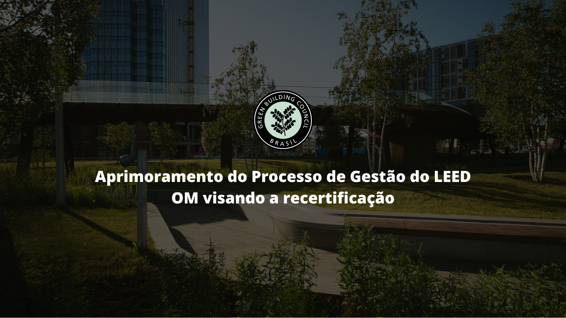 Aprimoramento do Processo de Gestão do LEED OM visando a recertificação