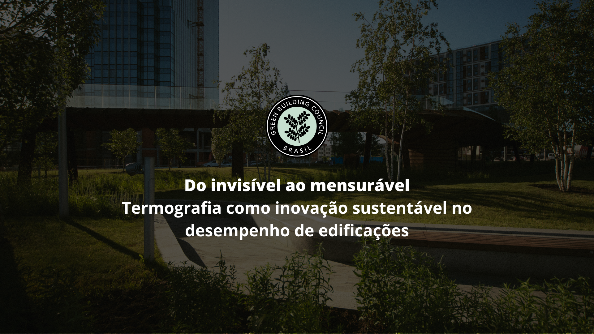 Do invisível ao mensurável: termografia como inovação sustentável no desempenho de edificações