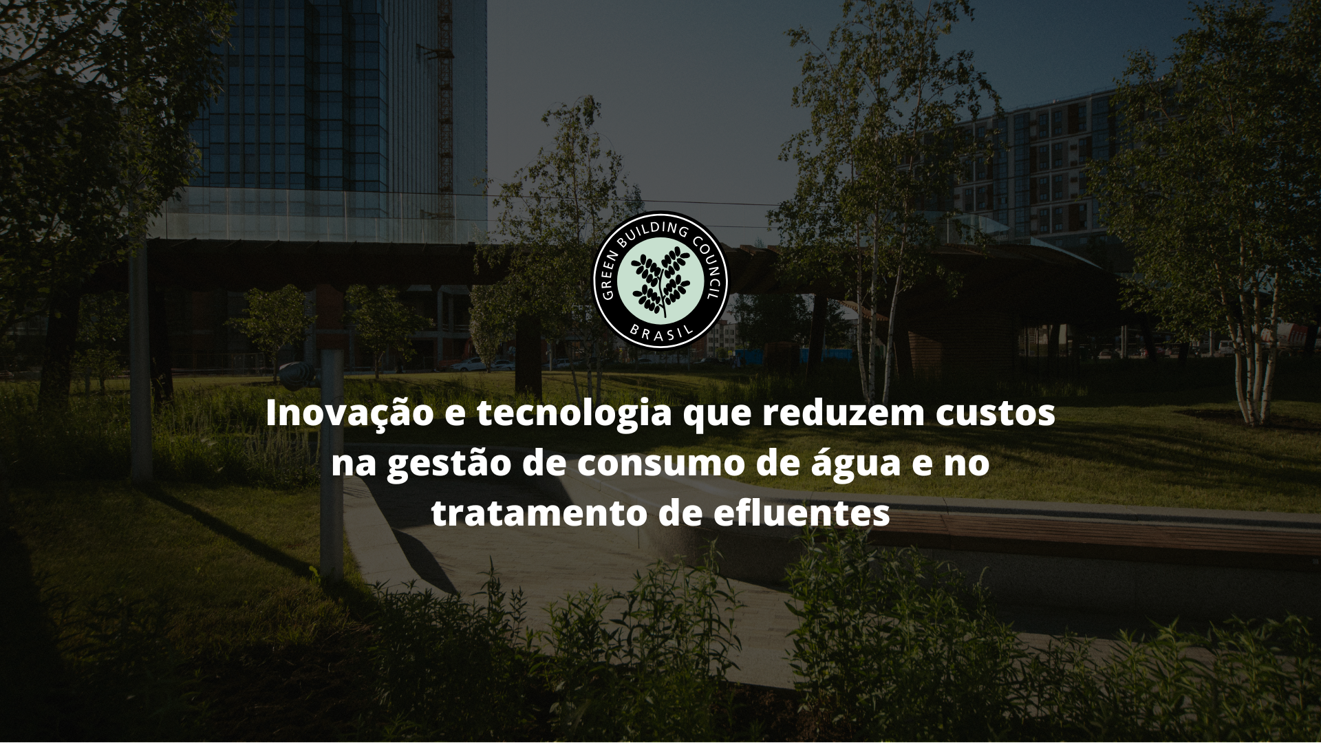 Inovação e tecnologia que reduzem custos na gestão de consumo de água e no tratamento de efluentes