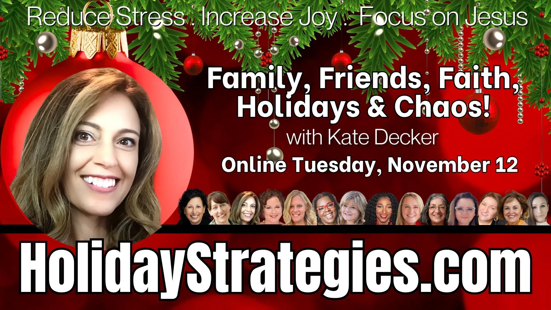 Family, Friends, Faith, Holidays & Chaos!