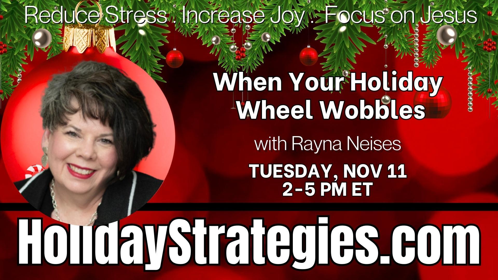 When Your Holiday Wheel Wobbles