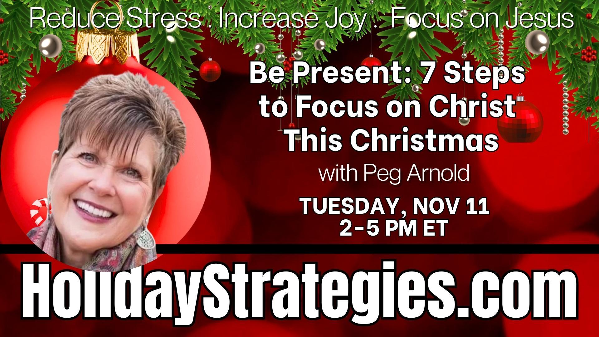 Be Present: 7 Steps to Focus on Christ This Christmas