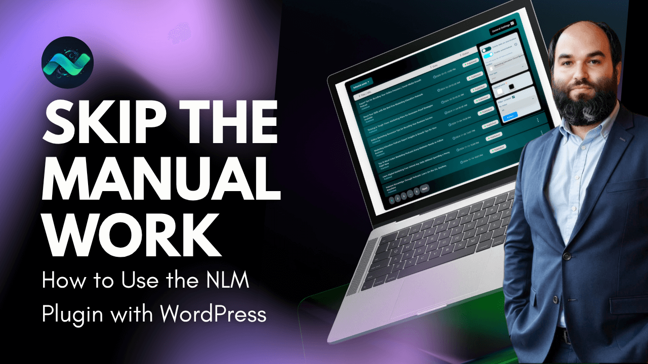 Skip the Manual Work: How to Use the NLM Plugin with WordPress