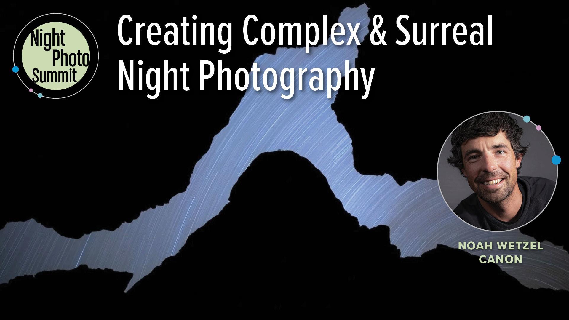 Creating Complex & Surreal Night Photography (sponsored by Canon)