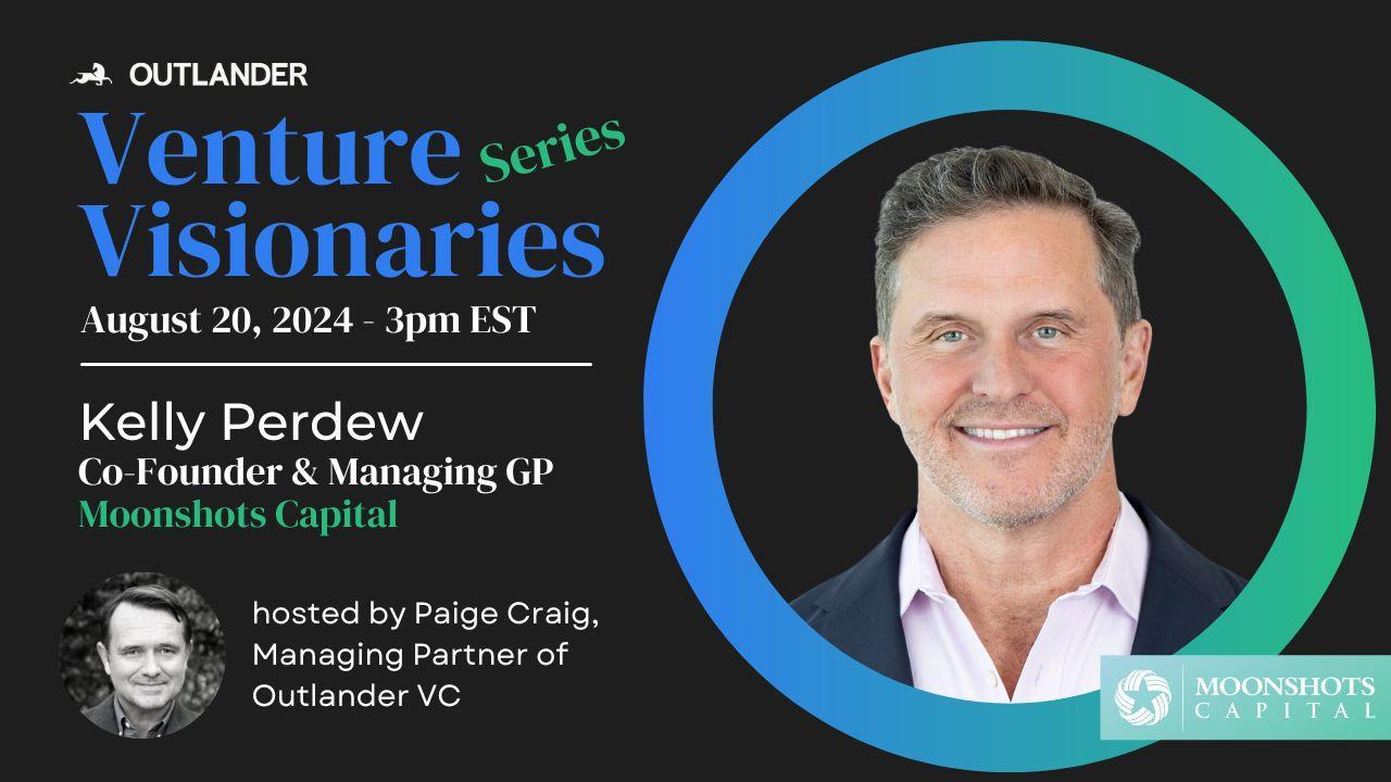 Venture Visionaries: Kelly Perdew of Moonshots Capital
