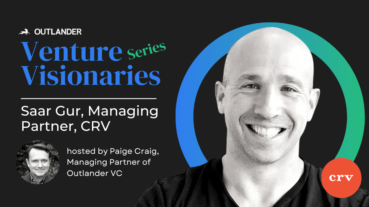 Venture Visionaries: Saar Gur of CRV