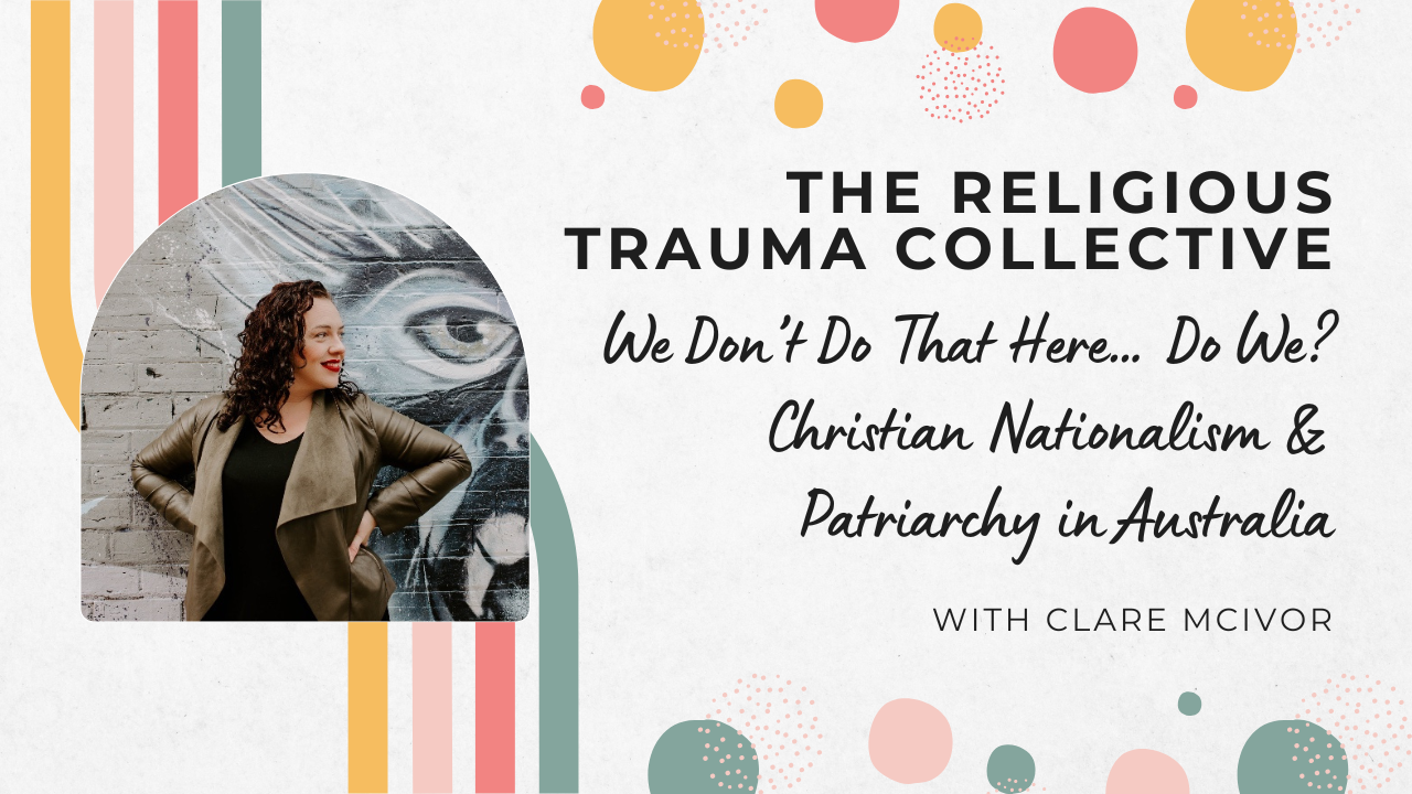 We Don’t Do That Here… Do We? Christian Nationalism & Patriarchy in Australia