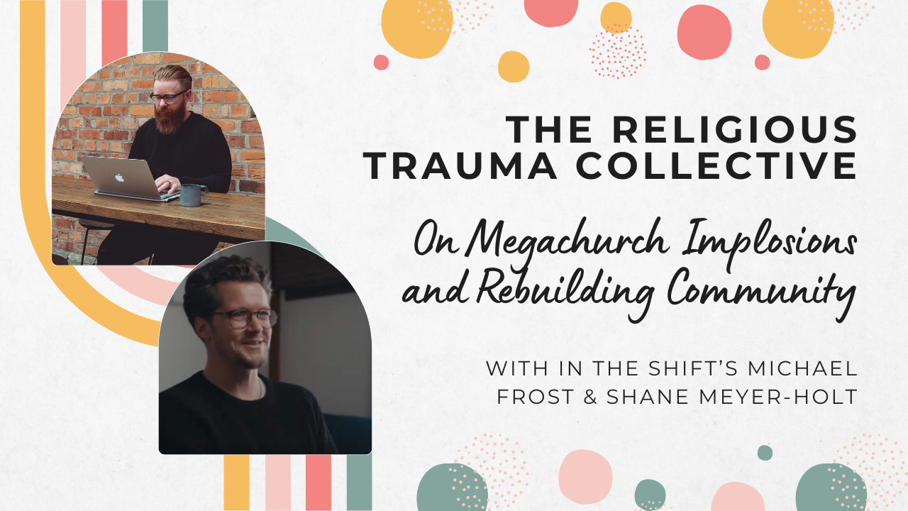 On Megachurch Implosions and Rebuilding Community
