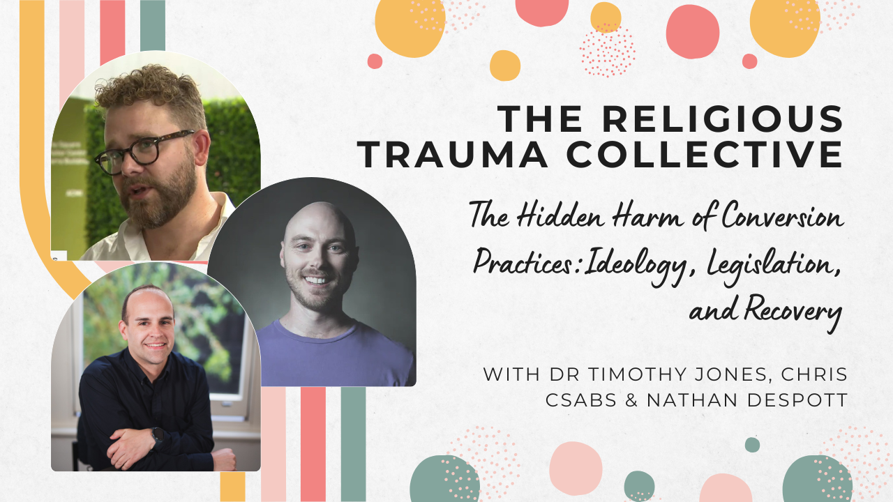 The Hidden Harm of Conversion Practices: Ideology, Legislation, and Recovery