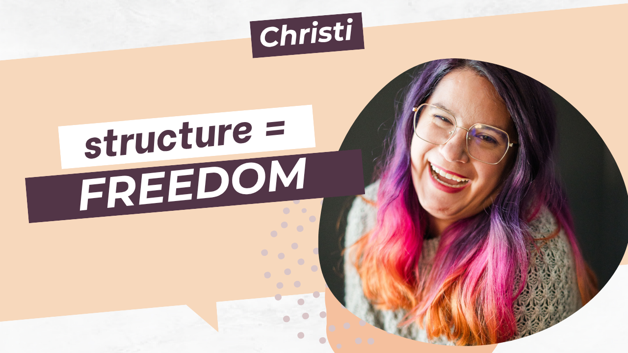 Structure = Freedom