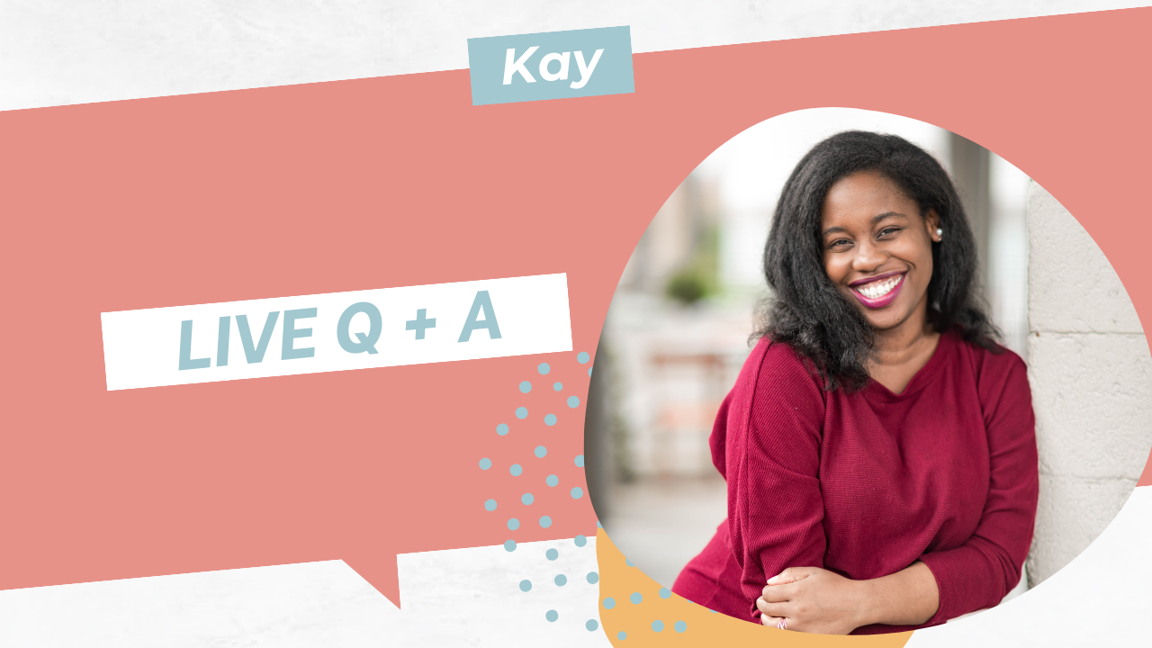 Kay Live Q + A