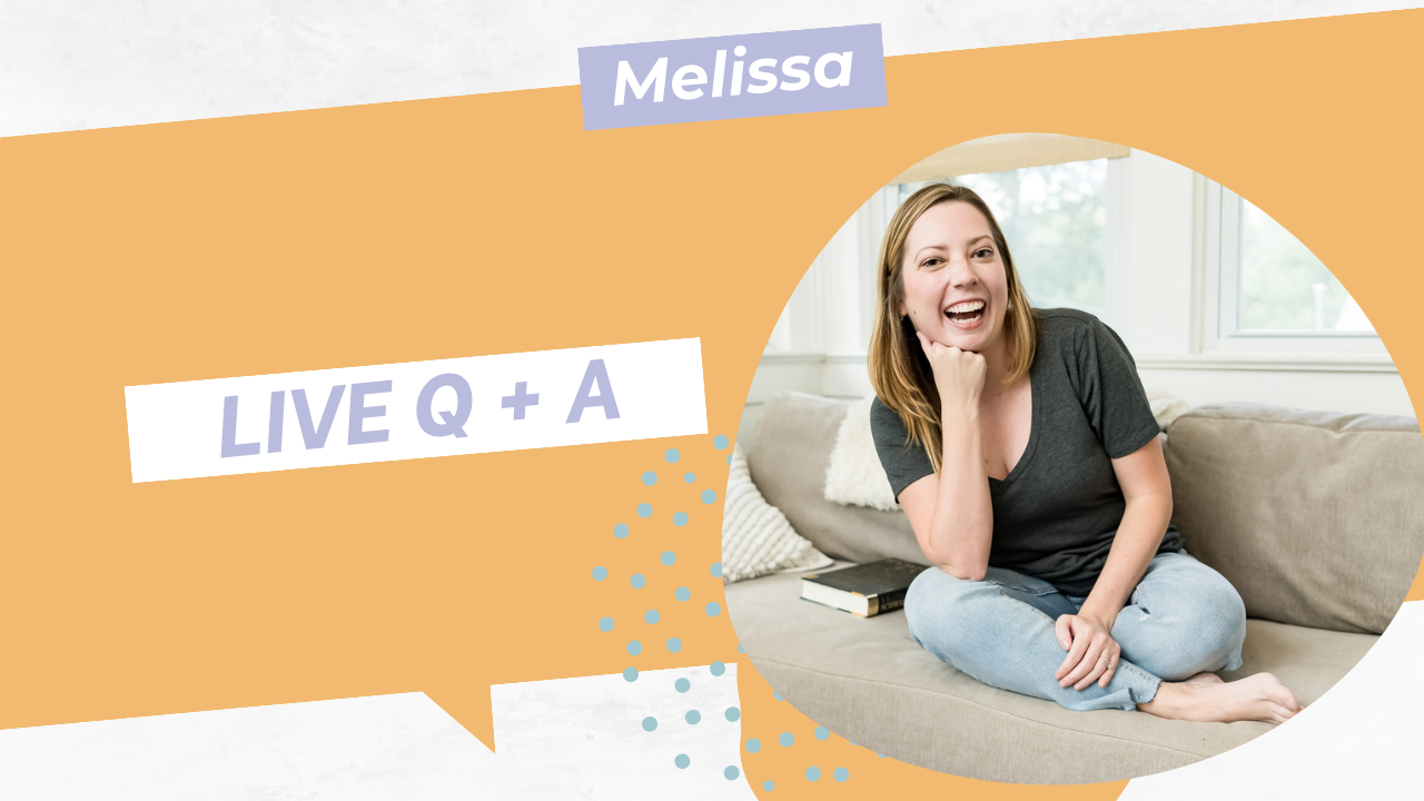 Melissa Live Q + A