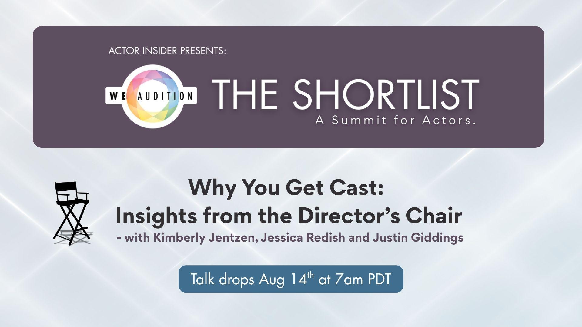 Why You Get Cast: Insights from the Director’s Chair