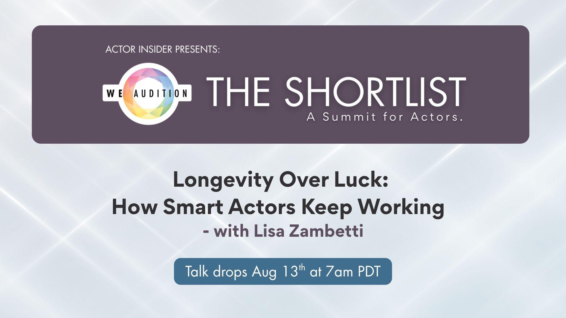 Longevity Over Luck: How Smart Actors Keep Working – with Lisa Zambetti