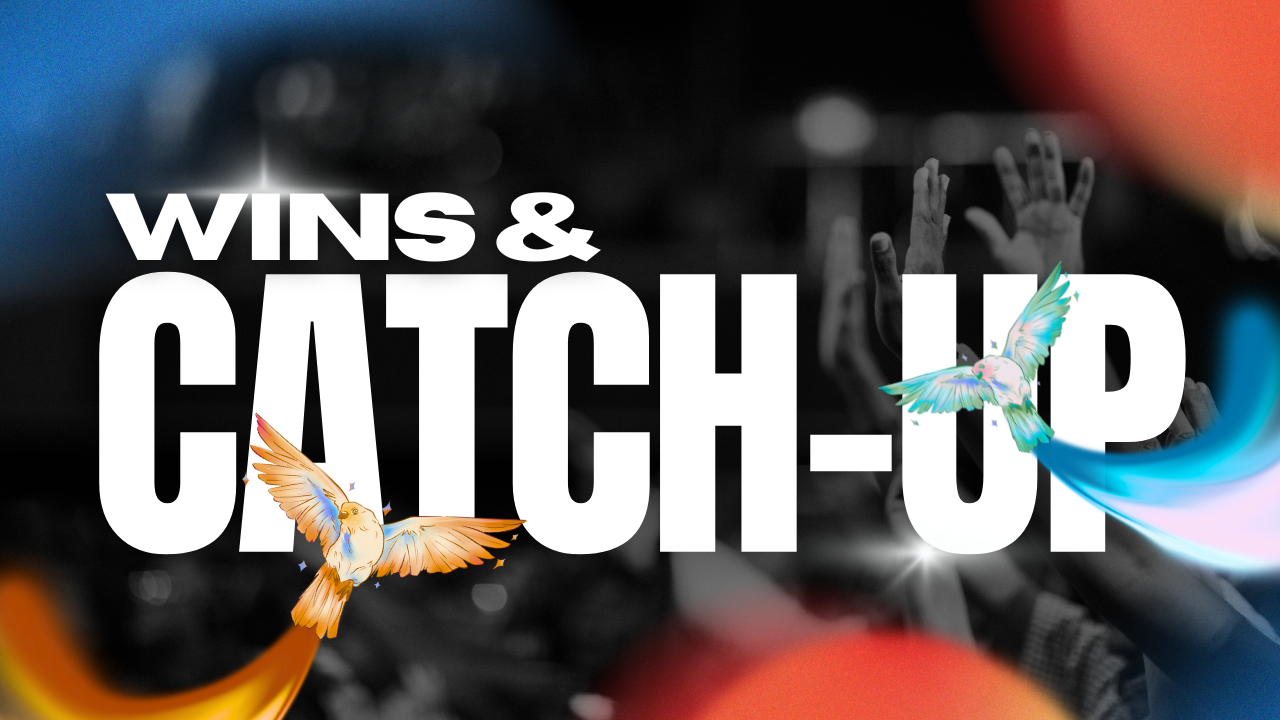 Wins & Catch-Up – Turning Messaging into Monetization Wrap-Up