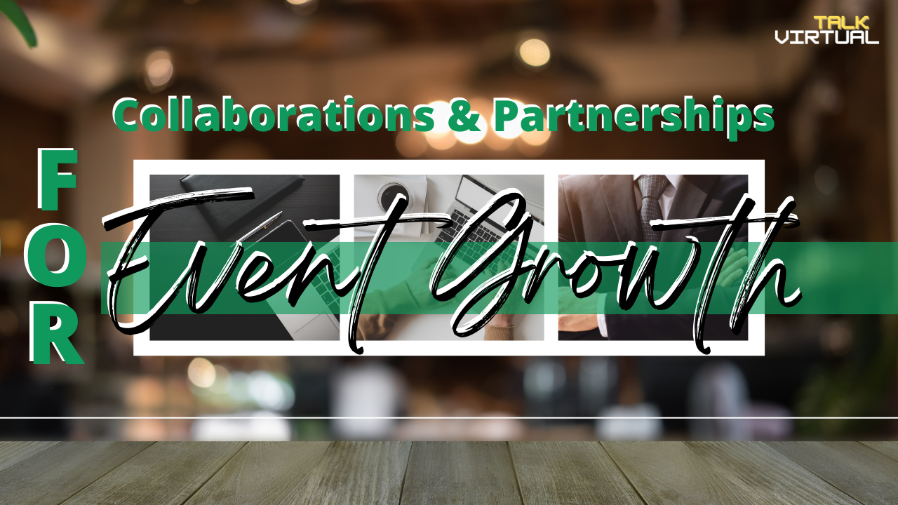 Collaborations & Partnerships for Event Growth