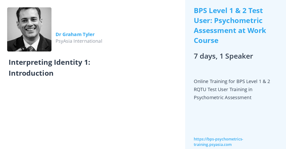Dr Graham Tyler - BPS Level 1 & 2 Test User: Psychometric Assessment at ...
