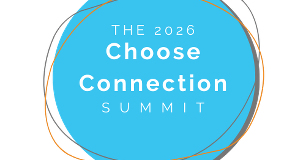 Schedule - The 2026 Choose Connection Summit: From Pain to Purpose