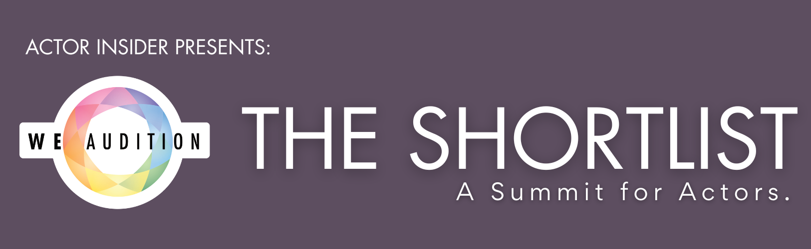WeAudition: THE SHORTLIST - A Summit for Actors
