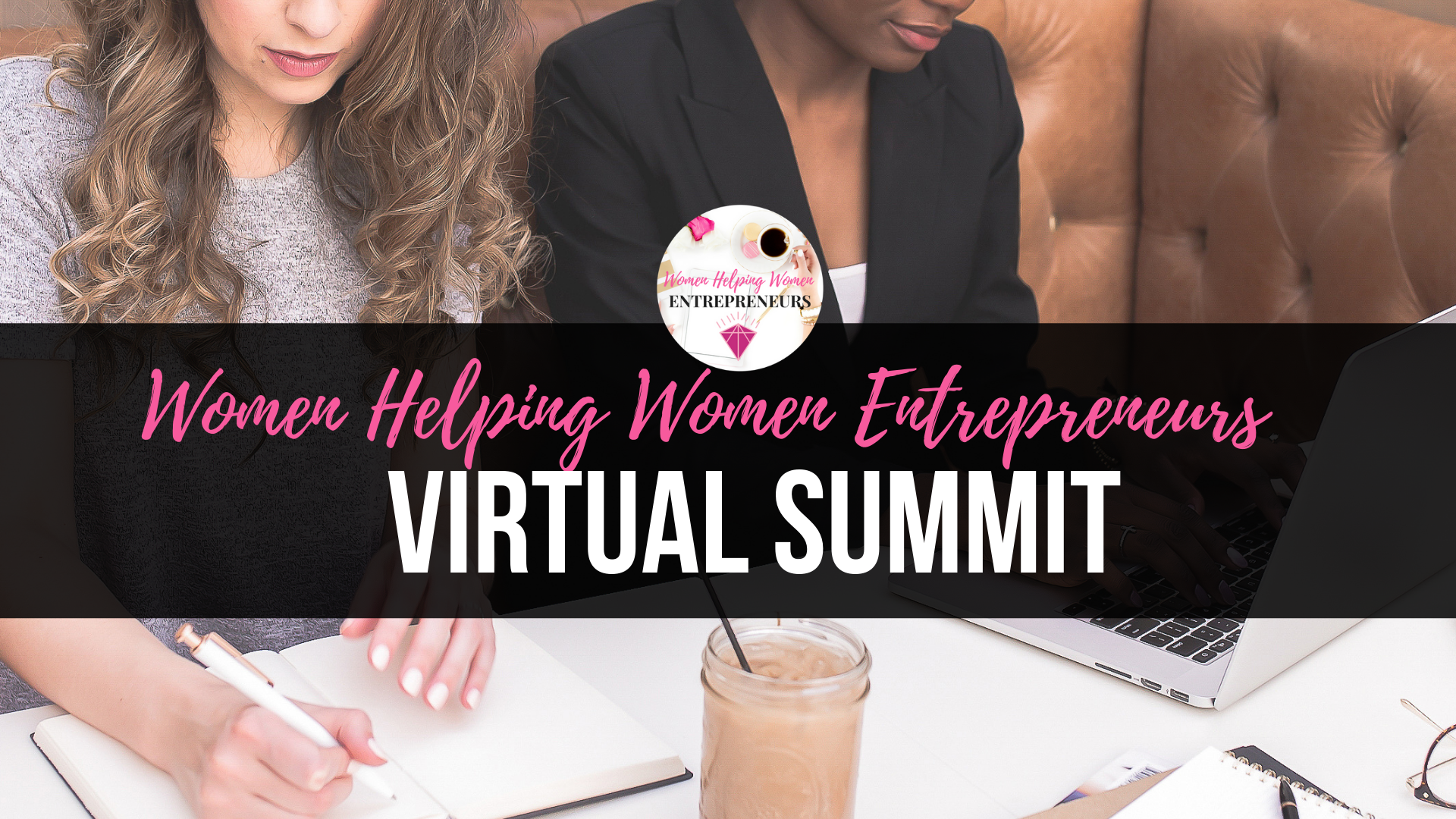 Women Helping Women Entrepreneurs Virtual Summit